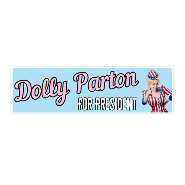 Dolly Parton For President Bumper Sticker