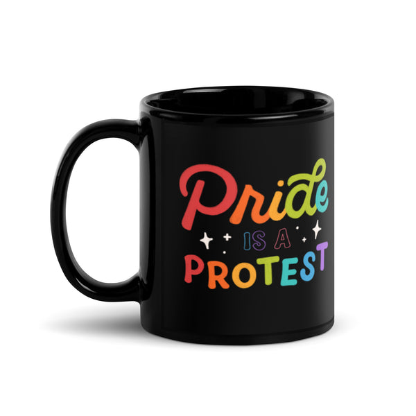 Pride is a Protest Black Glossy Mug