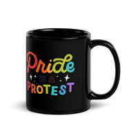 Pride is a Protest Black Glossy Mug