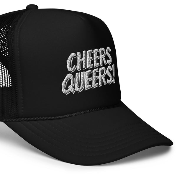 Cheers Queers! Embroidered trucker hat
