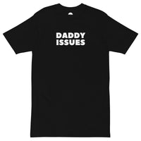 DADDY ISSUES unisex tee