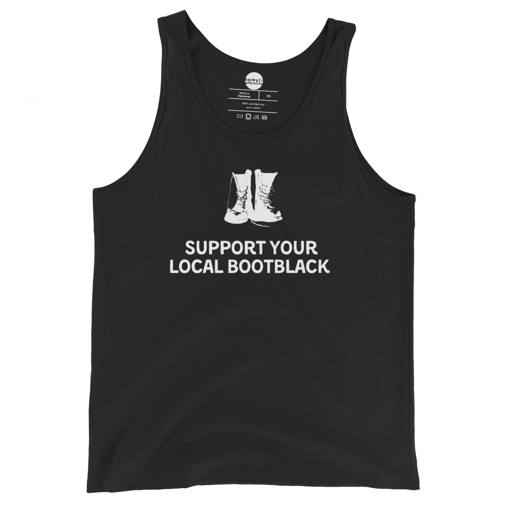 Support Your Local Bootblack Tank Top – Tacky & Offensive Designs LLC