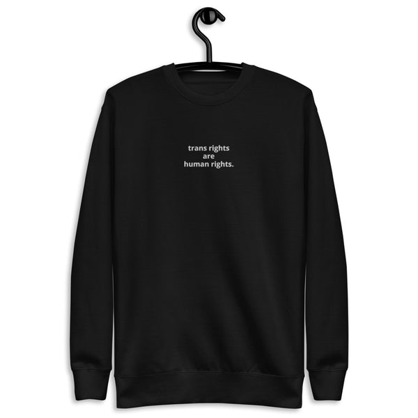 "trans rights are human rights." Unisex Fleece Pullover