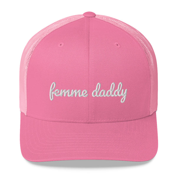 "femme daddy" Trucker Cap