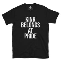 KINK BELONGS AT PRIDE Unisex T-Shirt